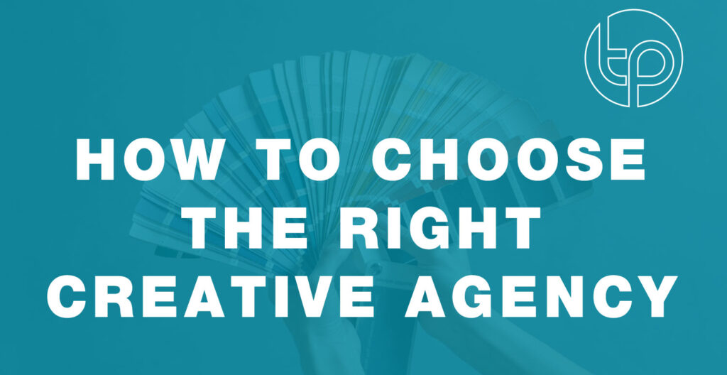 Guide to choosing the right creative agency best in the business